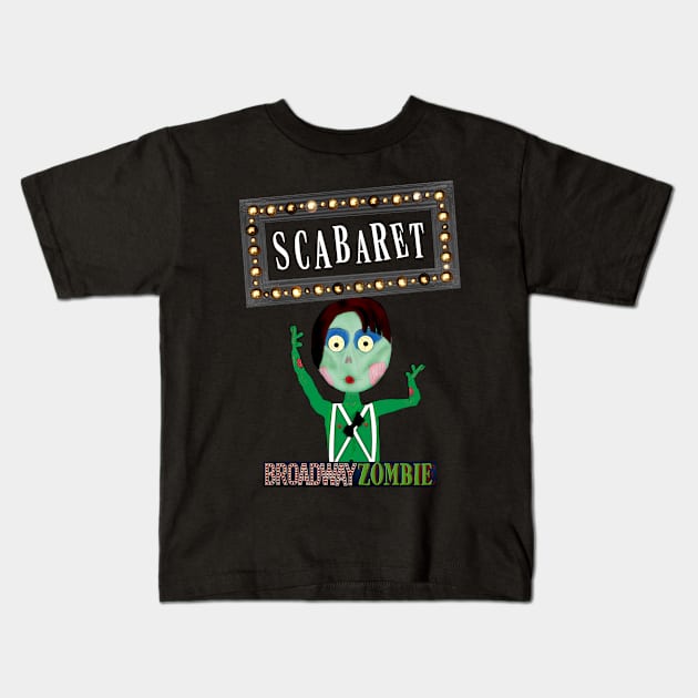 Broadway Zombie Scabaret Kids T-Shirt by jrbactor